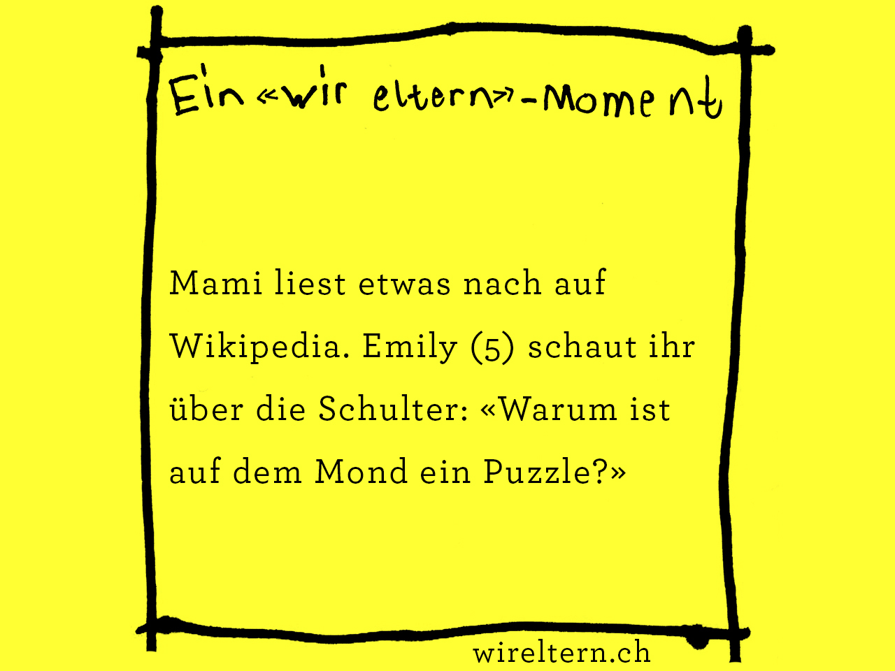 Mami liest etwas nach auf Wikipedia. Emily (5) schaut ihr über die Schulter: «Warum ist auf dem Mond ein Puzzle?»